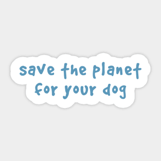 Save the planet Sticker